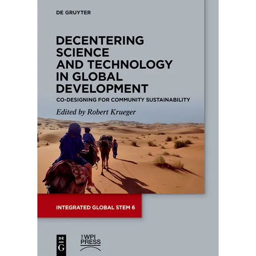 Decentering Science and Technology in Global Development: Co-Designing for Community Sustainability - Paperback
