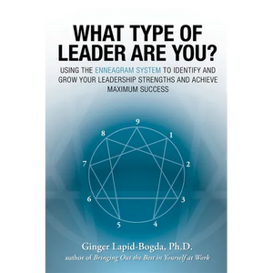 What Type of Leader Are You?: Using the Enneagram System to Identify and Grow Your Leadership Strenghts and Achieve Maximum Succes - Paperback