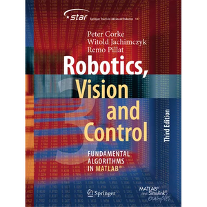 Robotics, Vision and Control: Fundamental Algorithms in Matlab(r) - Paperback