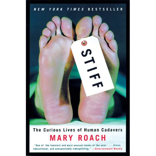 Stiff: The Curious Lives of Human Cadavers - Hardcover