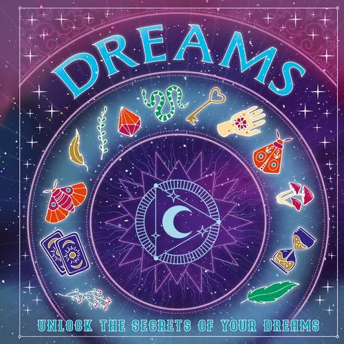 Dreams: Unlock the Secrets of Your Dreams - Paperback