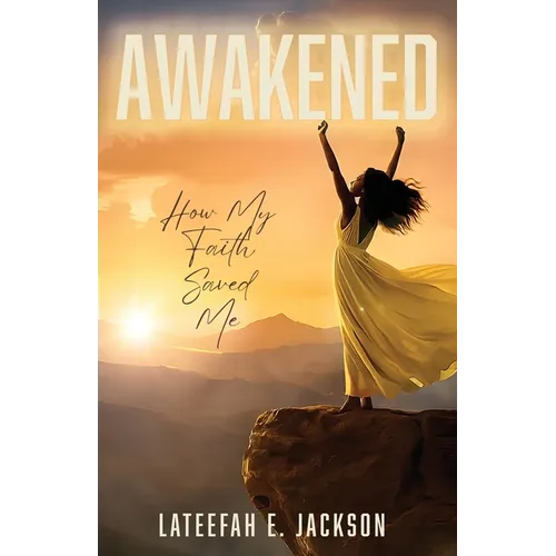 Awakened: How My Faith Saved Me - Paperback