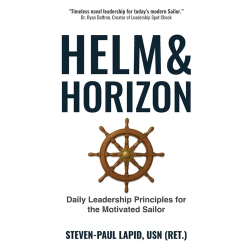 Helm & Horizon: Daily Leadership Principles for the Motivated Sailor - Paperback