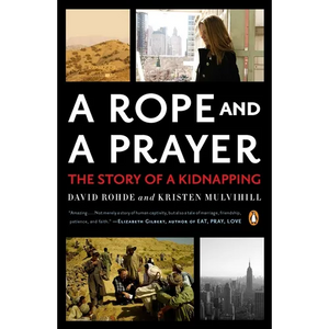 A Rope and a Prayer: The Story of a Kidnapping - Paperback