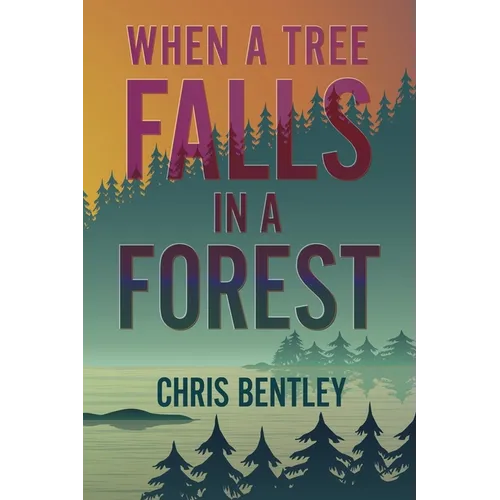 When a Tree Falls in a Forest - Paperback