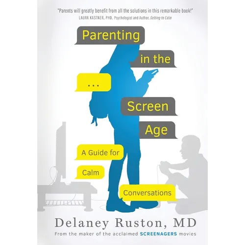 Parenting in the Screen Age: A Guide for Calm Conversations - Paperback