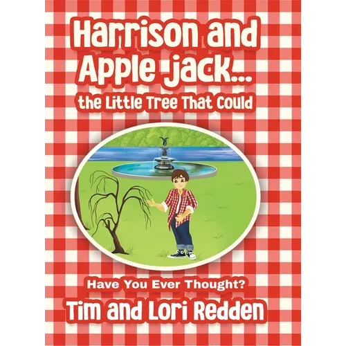 Harrison and Apple jack...the Little Tree That Could - Hardcover