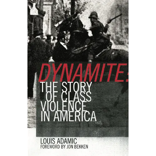 Dynamite: The Story of Class Violence in America, 1830-1930 - Paperback