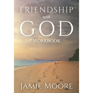 Friendship with God Workbook: Discussion Guide and 40-Day Journal - Paperback