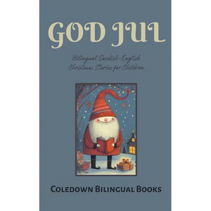 God Jul: Bilingual Swedish-English Christmas Stories for Children - Paperback