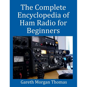 The Complete Encyclopedia of Ham Radio for Beginners - Paperback