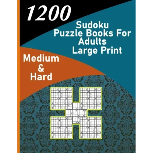 1200 sudoku puzzle book for adults large print medium & hard: big soduko book's puzzles for adult and teen with 1200 collection sodoku, 600 medium and - Paperback