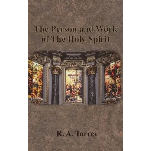 The Person and Work of The Holy Spirit - Hardcover