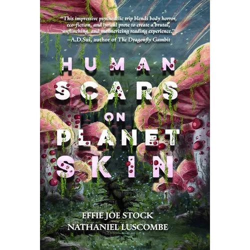 Human Scars on Planet Skin: A Science Fantasy Horror Novel - Hardcover