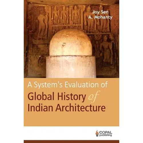 A System's Evaluation of Global History of Indian Architecture - Paperback