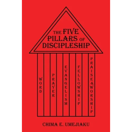 The Five Pillars of Discipleship - Paperback
