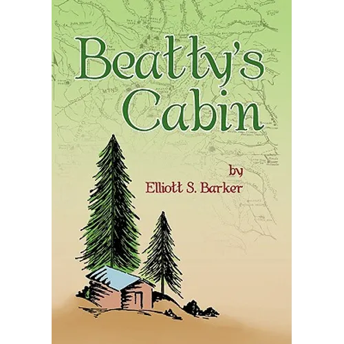 Beatty's Cabin - Hardcover