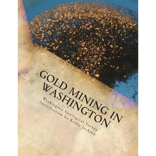 Gold Mining in Washington - Paperback
