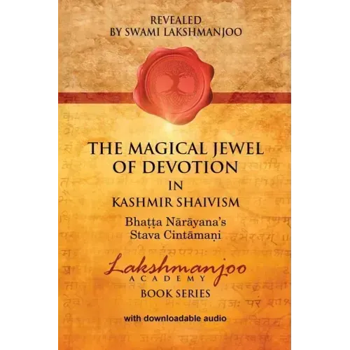 The Magical Jewel of Devotion in Kashmir Shaivism: Bhatta Narayana's Stava Cintamani - Paperback