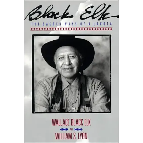 Black Elk: The Sacred Ways of a Lakota - Paperback