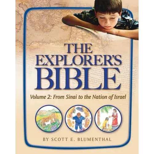 Explorer's Bible, Vol 2: From Sinai to the Nation of Israel - Paperback