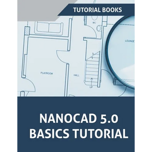 NanoCAD 5.0 Basics Tutorial - Paperback