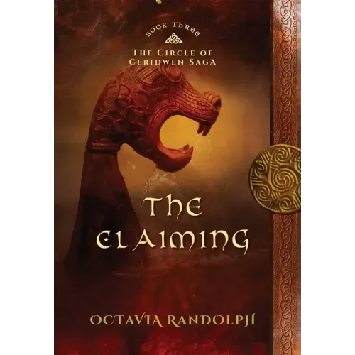 The Claiming: Book Three of The Circle of Ceridwen Saga - Hardcover