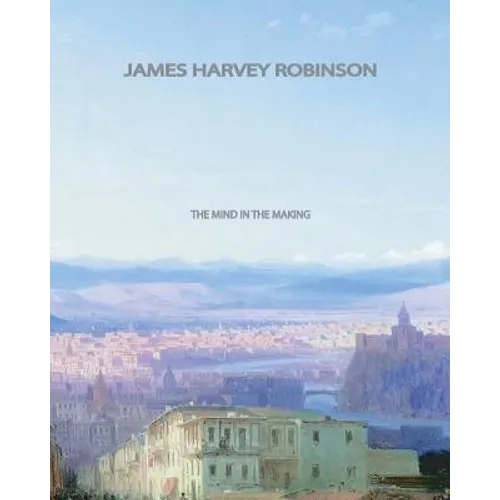 The Mind in the Making - Paperback