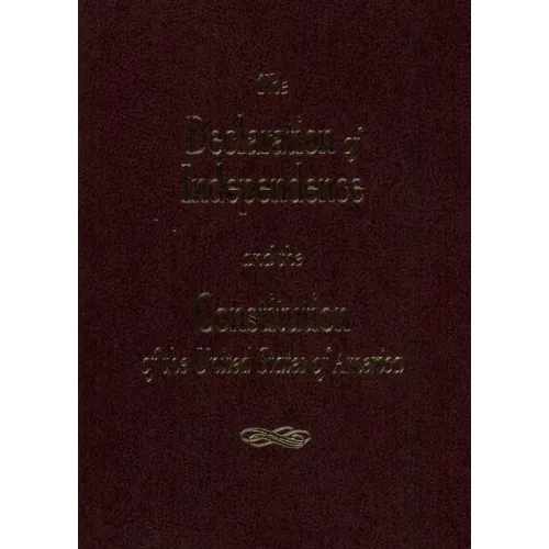 The Declaration of Independence and the Consitution of the United States - Paperback