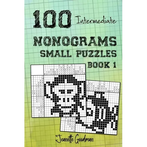 100 Intermediate Nonograms - Small Puzzles - Book 1 - Paperback