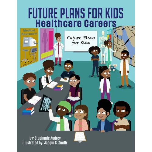 Future Plans for kids: Healthcare Careers - Paperback