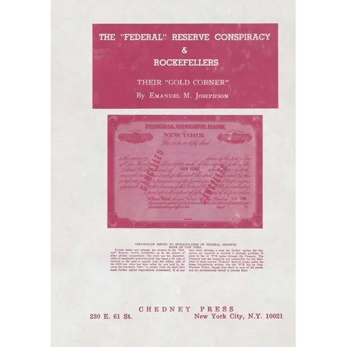 The "Federal" Reserve Conspiracy & Rockefellers - Paperback