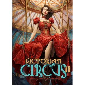 Victorian Circus Coloring Book for Adults 2: Victorian Coloring Book for Adults Grayscale Victorian Circus Grayscale coloring book Victorian Fashion C - Paperback