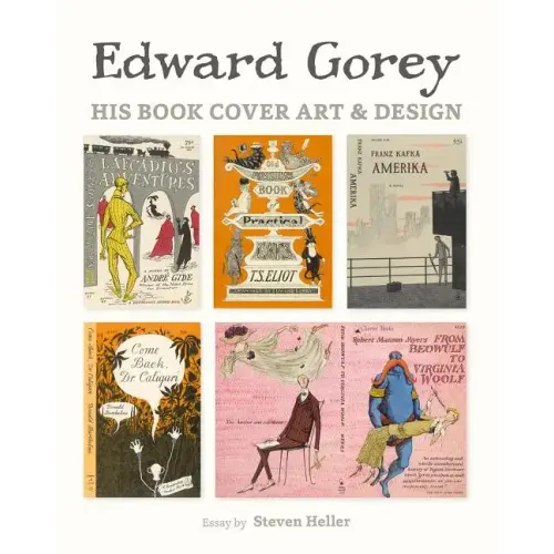 Edward Gorey: His Book Cover Art & Design - Hardcover