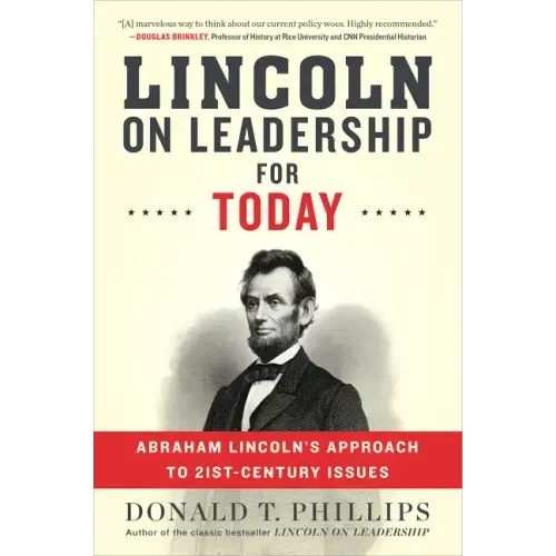 Lincoln on Leadership for Today: Abraham Lincoln's Approach to Twenty-First-Century Issues - Paperback
