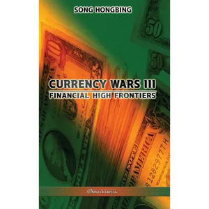 Currency Wars III: Financial high frontiers - Hardcover