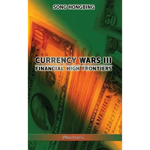 Currency Wars III: Financial high frontiers - Hardcover