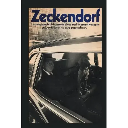 Zeckendorf: The autobiograpy of the man who played a real-life game of Monopoly and won the largest real estate empire in history. - Paperback