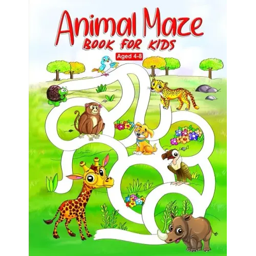 Animal Maze Book for Kids Aged 4-8: Fun Childrens Activity Book, for Children Aged 4 5 6 7 & 8 - Paperback
