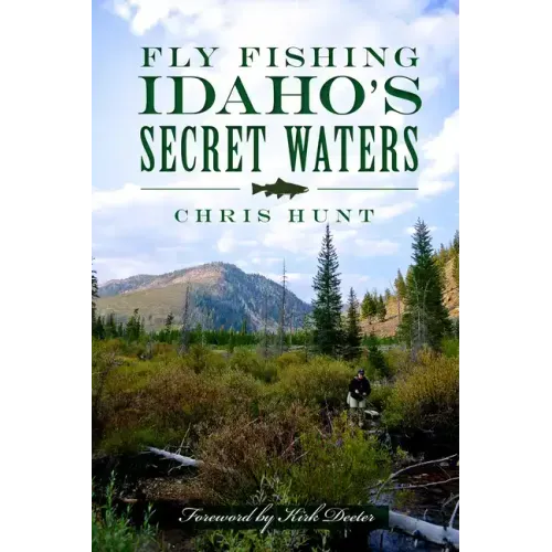 Fly Fishing Idaho's Secret Waters - Paperback