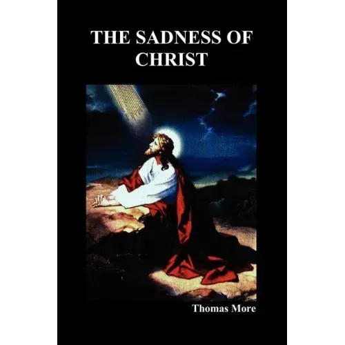 The Sadness of Christ - Paperback