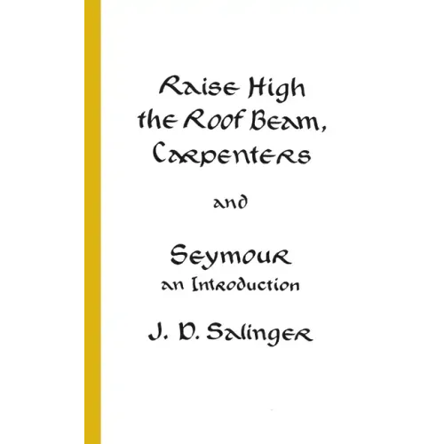 Raise High the Roof Beam, Carpenters and Seymour: An Introduction - Paperback