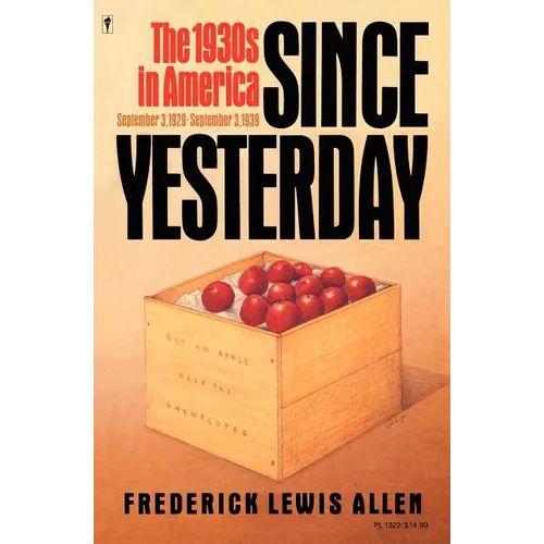 Since Yesterday: The 1930's in America, September 3, 1929 to September 3, 1939 - Paperback