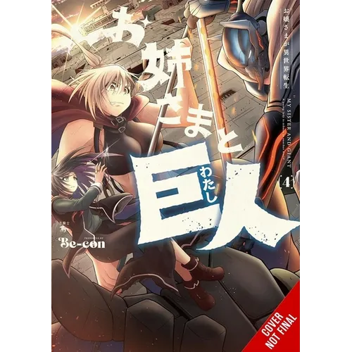 Sister and Giant: A Young Lady Is Reborn in Another World, Vol. 4 - Paperback