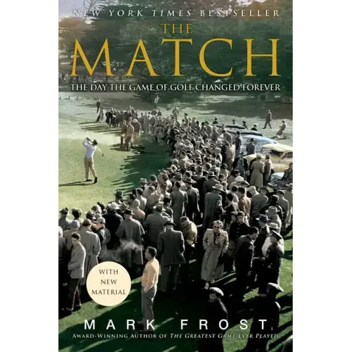 The Match: The Day the Game of Golf Changed Forever - Paperback