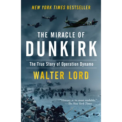 The Miracle of Dunkirk: The True Story of Operation Dynamo - Paperback