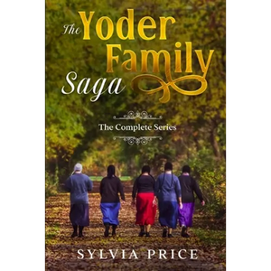 The Yoder Family Saga (An Amish Romance): The Complete Series - Paperback