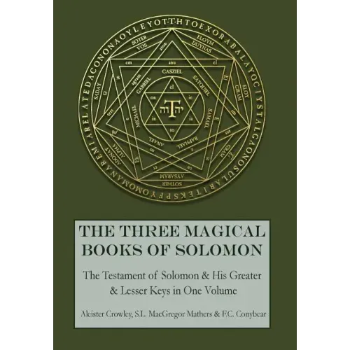 The Three Magical Books of Solomon: The Greater and Lesser Keys & The Testament of Solomon - Hardcover