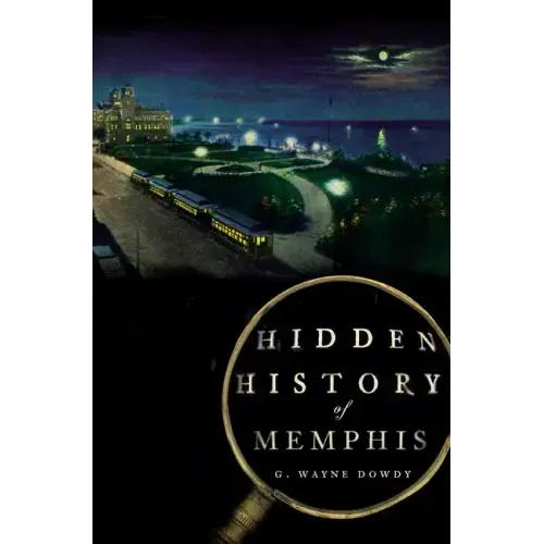 Hidden History of Memphis - Paperback