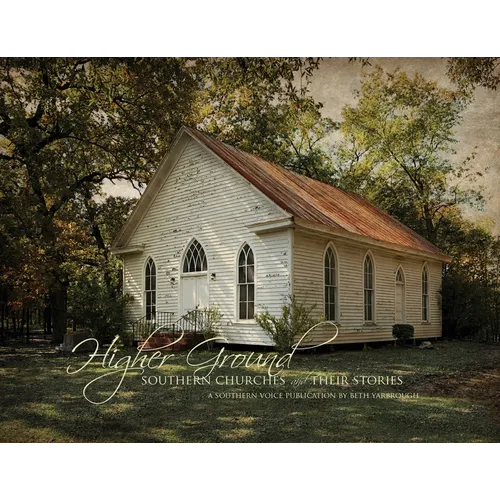 Higher Ground: Southern Churches and Their Stories - Paperback